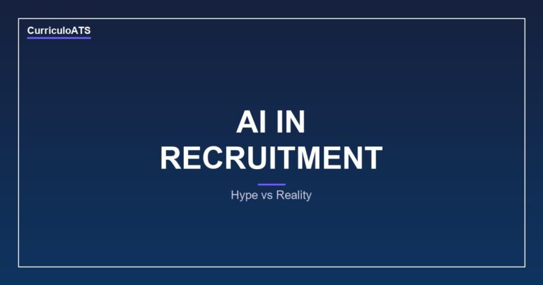 CurriculoATS - AI in Recruitment: Hype vs Reality