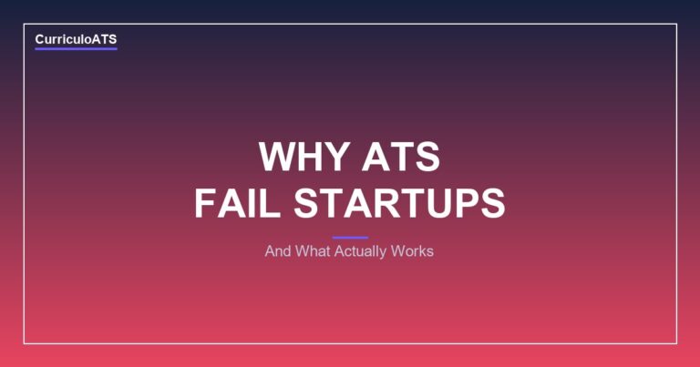 CurriculoATS - Why Most ATS Fail Startups